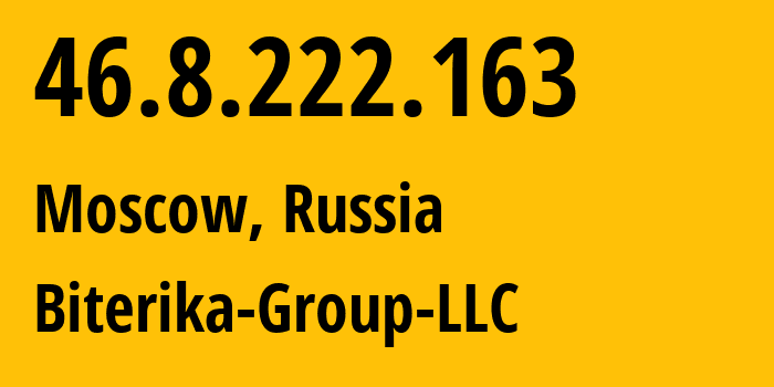 IP-адрес 46.8.222.163 (Москва, Москва, Россия) определить местоположение, координаты на карте, ISP провайдер AS35048 Biterika-Group-LLC // кто провайдер айпи-адреса 46.8.222.163