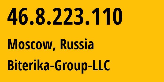 IP-адрес 46.8.223.110 (Москва, Москва, Россия) определить местоположение, координаты на карте, ISP провайдер AS35048 Biterika-Group-LLC // кто провайдер айпи-адреса 46.8.223.110