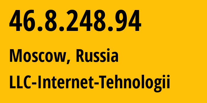 IP-адрес 46.8.248.94 (Москва, Москва, Россия) определить местоположение, координаты на карте, ISP провайдер AS45027 LLC-Internet-Tehnologii // кто провайдер айпи-адреса 46.8.248.94