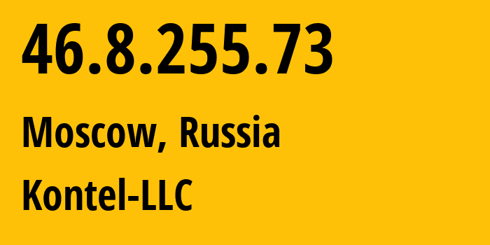 IP-адрес 46.8.255.73 (Москва, Москва, Россия) определить местоположение, координаты на карте, ISP провайдер AS204490 Kontel-LLC // кто провайдер айпи-адреса 46.8.255.73