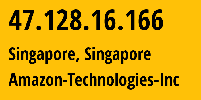 IP-адрес 47.128.16.166 (Сингапур, Central Singapore, Сингапур) определить местоположение, координаты на карте, ISP провайдер AS16509 Amazon-Technologies-Inc // кто провайдер айпи-адреса 47.128.16.166