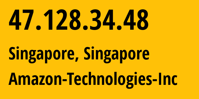 IP-адрес 47.128.34.48 (Сингапур, Central Singapore, Сингапур) определить местоположение, координаты на карте, ISP провайдер AS16509 Amazon-Technologies-Inc // кто провайдер айпи-адреса 47.128.34.48