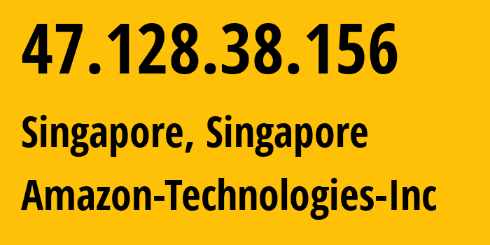 IP-адрес 47.128.38.156 (Сингапур, Central Singapore, Сингапур) определить местоположение, координаты на карте, ISP провайдер AS16509 Amazon-Technologies-Inc // кто провайдер айпи-адреса 47.128.38.156