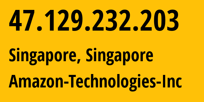 IP-адрес 47.129.232.203 (Сингапур, Central Singapore, Сингапур) определить местоположение, координаты на карте, ISP провайдер AS16509 Amazon-Technologies-Inc // кто провайдер айпи-адреса 47.129.232.203