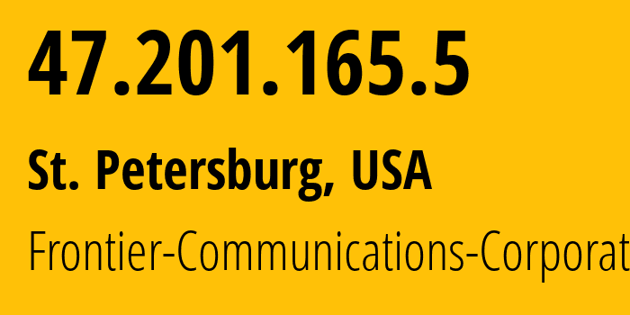 IP-адрес 47.201.165.5 (Pinellas Park, Флорида, США) определить местоположение, координаты на карте, ISP провайдер AS5650 Frontier-Communications-Corporation // кто провайдер айпи-адреса 47.201.165.5