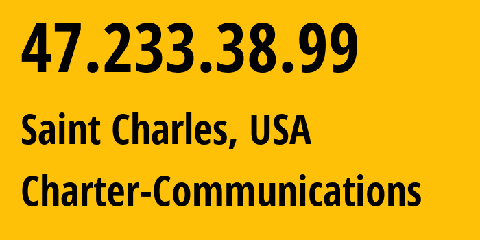 IP-адрес 47.233.38.99 (Сент-Чарльз, Миссури, США) определить местоположение, координаты на карте, ISP провайдер AS20115 Charter-Communications // кто провайдер айпи-адреса 47.233.38.99