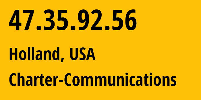 IP-адрес 47.35.92.56 (Голландия, Мичиган, США) определить местоположение, координаты на карте, ISP провайдер AS20115 Charter-Communications // кто провайдер айпи-адреса 47.35.92.56