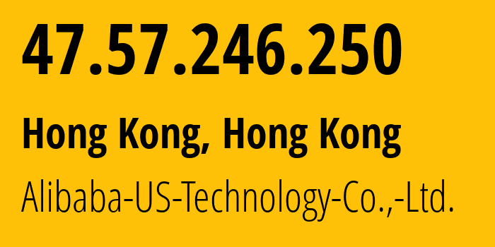 IP-адрес 47.57.246.250 (Гонконг, Kowloon, Гонконг) определить местоположение, координаты на карте, ISP провайдер AS45102 Alibaba-US-Technology-Co.,-Ltd. // кто провайдер айпи-адреса 47.57.246.250