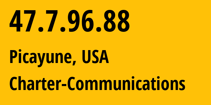 IP address 47.7.96.88 (Picayune, Mississippi, USA) get location, coordinates on map, ISP provider AS20115 Charter-Communications // who is provider of ip address 47.7.96.88, whose IP address