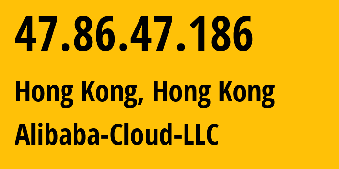 IP-адрес 47.86.47.186 (Гонконг, Kowloon, Гонконг) определить местоположение, координаты на карте, ISP провайдер AS45102 Alibaba-Cloud-LLC // кто провайдер айпи-адреса 47.86.47.186