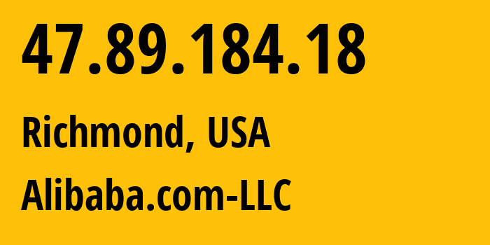 IP-адрес 47.89.184.18 (Ричмонд, Вирджиния, США) определить местоположение, координаты на карте, ISP провайдер AS45102 Alibaba.com-LLC // кто провайдер айпи-адреса 47.89.184.18