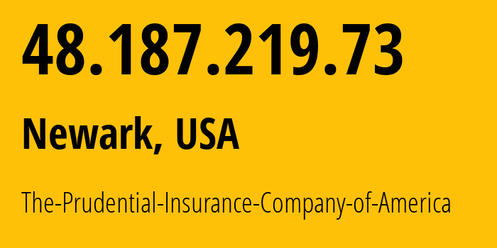 IP address 48.187.219.73 (Newark, New Jersey, USA) get location, coordinates on map, ISP provider AS0 The-Prudential-Insurance-Company-of-America // who is provider of ip address 48.187.219.73, whose IP address