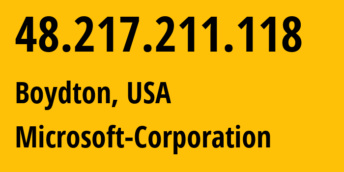 IP address 48.217.211.118 (Boydton, Virginia, USA) get location, coordinates on map, ISP provider AS8075 Microsoft-Corporation // who is provider of ip address 48.217.211.118, whose IP address