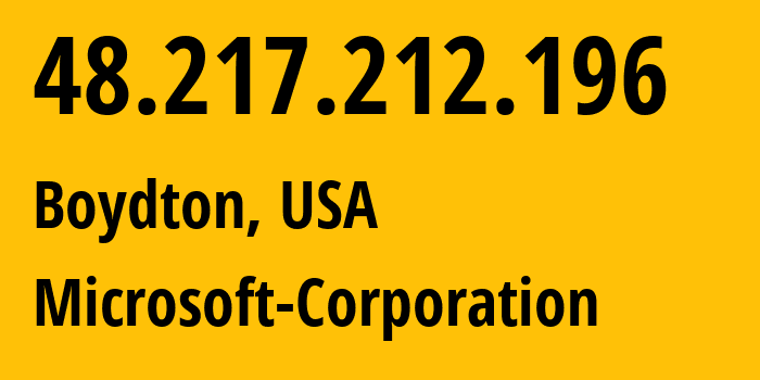 IP address 48.217.212.196 (Boydton, Virginia, USA) get location, coordinates on map, ISP provider AS8075 Microsoft-Corporation // who is provider of ip address 48.217.212.196, whose IP address