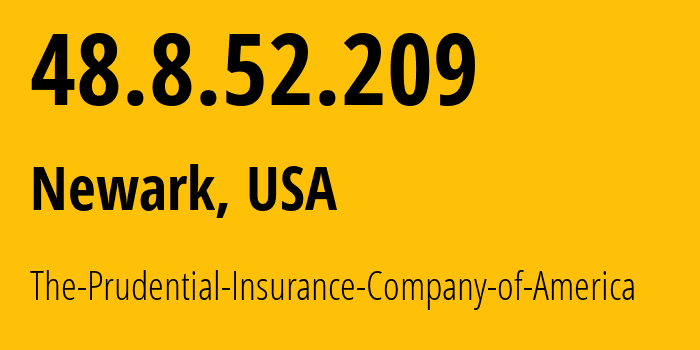 IP-адрес 48.8.52.209 (Ньюарк, Нью-Джерси, США) определить местоположение, координаты на карте, ISP провайдер AS0 The-Prudential-Insurance-Company-of-America // кто провайдер айпи-адреса 48.8.52.209