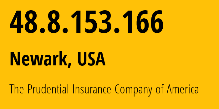 IP address 48.8.153.166 (Newark, New Jersey, USA) get location, coordinates on map, ISP provider AS The-Prudential-Insurance-Company-of-America // who is provider of ip address 48.8.153.166, whose IP address