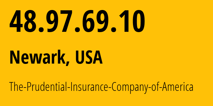IP-адрес 48.97.69.10 (Ньюарк, Нью-Джерси, США) определить местоположение, координаты на карте, ISP провайдер AS0 The-Prudential-Insurance-Company-of-America // кто провайдер айпи-адреса 48.97.69.10