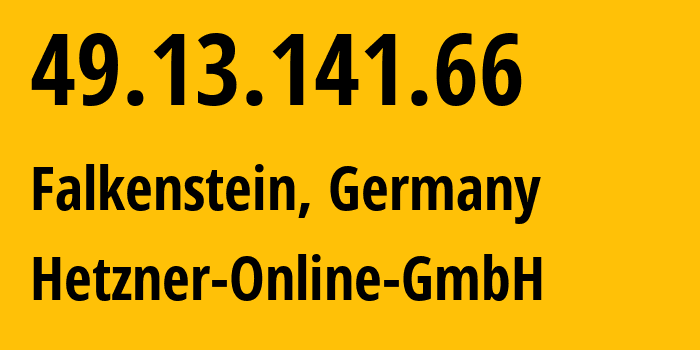 IP address 49.13.141.66 (Nuremberg, Bavaria, Germany) get location, coordinates on map, ISP provider AS24940 Hetzner-Online-GmbH // who is provider of ip address 49.13.141.66, whose IP address