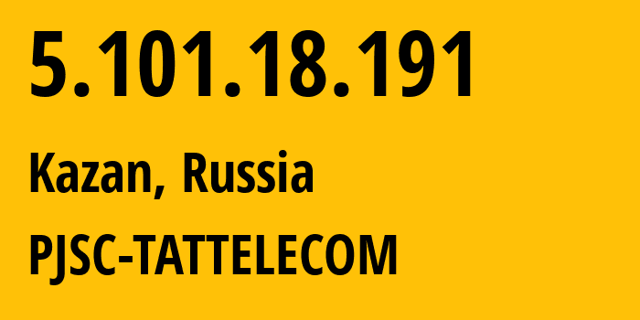 IP address 5.101.18.191 get location, coordinates on map, ISP provider AS28840 PJSC-TATTELECOM // who is provider of ip address 5.101.18.191, whose IP address