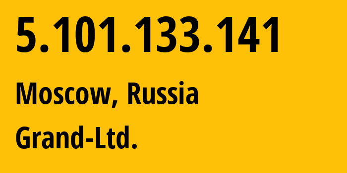 IP address 5.101.133.141 (Moscow, Moscow, Russia) get location, coordinates on map, ISP provider AS56340 Grand-Ltd. // who is provider of ip address 5.101.133.141, whose IP address