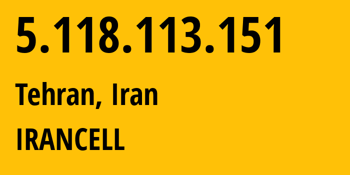 IP-адрес 5.118.113.151 (Тегеран, Тегеран, Иран) определить местоположение, координаты на карте, ISP провайдер AS IRANCELL // кто провайдер айпи-адреса 5.118.113.151