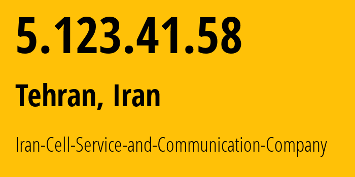 IP-адрес 5.123.41.58 (Исфахан, Исфахан, Иран) определить местоположение, координаты на карте, ISP провайдер AS44244 Iran-Cell-Service-and-Communication-Company // кто провайдер айпи-адреса 5.123.41.58