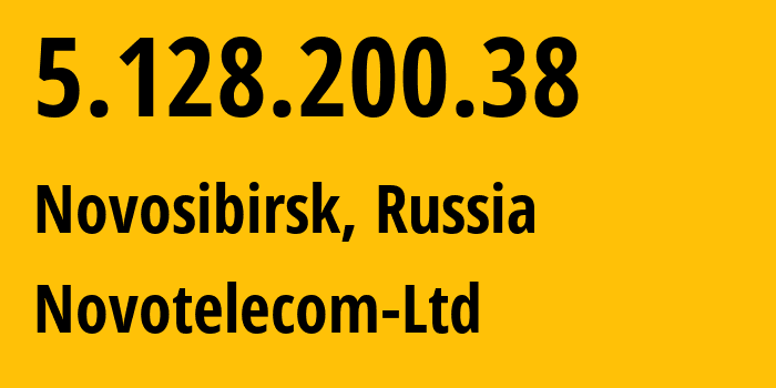 IP-адрес 5.128.200.38 (Новосибирск, Новосибирская Область, Россия) определить местоположение, координаты на карте, ISP провайдер AS31200 Novotelecom-Ltd // кто провайдер айпи-адреса 5.128.200.38