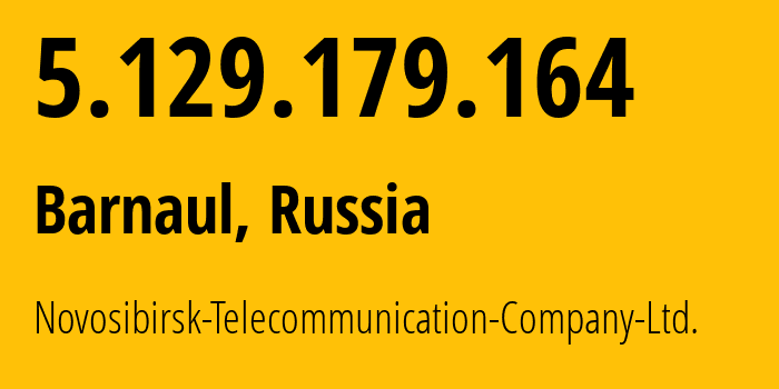 IP address 5.129.179.164 (Barnaul, Altai Krai, Russia) get location, coordinates on map, ISP provider AS60119 Novosibirsk-Telecommunication-Company-Ltd. // who is provider of ip address 5.129.179.164, whose IP address