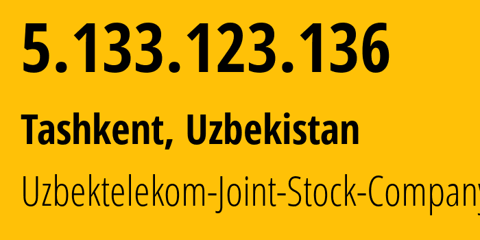 IP-адрес 5.133.123.136 (Ташкент, Ташкент, Узбекистан) определить местоположение, координаты на карте, ISP провайдер AS8193 Uzbektelekom-Joint-Stock-Company // кто провайдер айпи-адреса 5.133.123.136