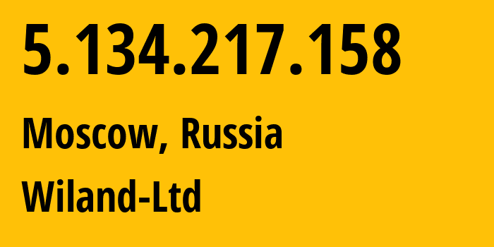 IP-адрес 5.134.217.158 (Москва, Москва, Россия) определить местоположение, координаты на карте, ISP провайдер AS21367 Wiland-Ltd // кто провайдер айпи-адреса 5.134.217.158