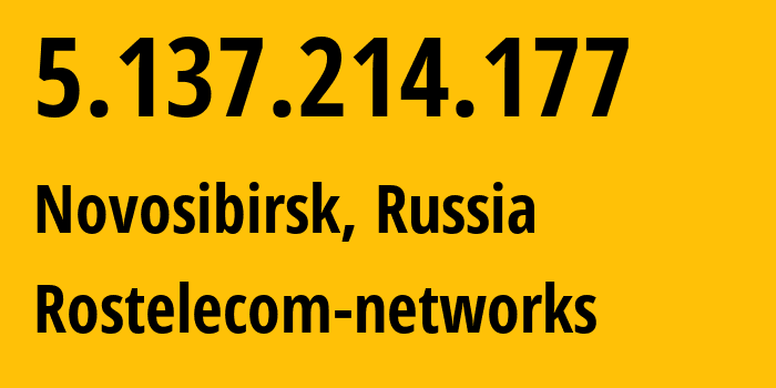 IP-адрес 5.137.214.177 (Новосибирск, Новосибирская Область, Россия) определить местоположение, координаты на карте, ISP провайдер AS12389 Rostelecom-networks // кто провайдер айпи-адреса 5.137.214.177