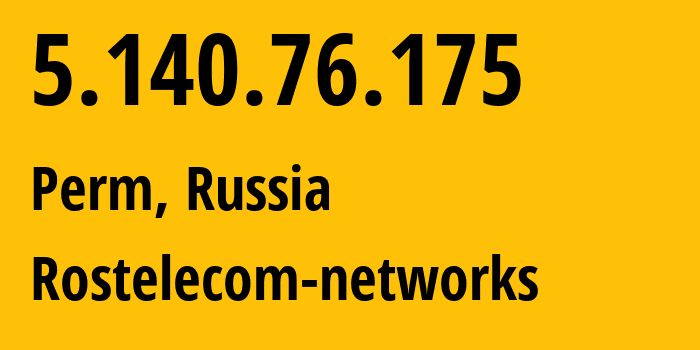 IP-адрес 5.140.76.175 (Пермь, Пермский край, Россия) определить местоположение, координаты на карте, ISP провайдер AS12389 Rostelecom-networks // кто провайдер айпи-адреса 5.140.76.175