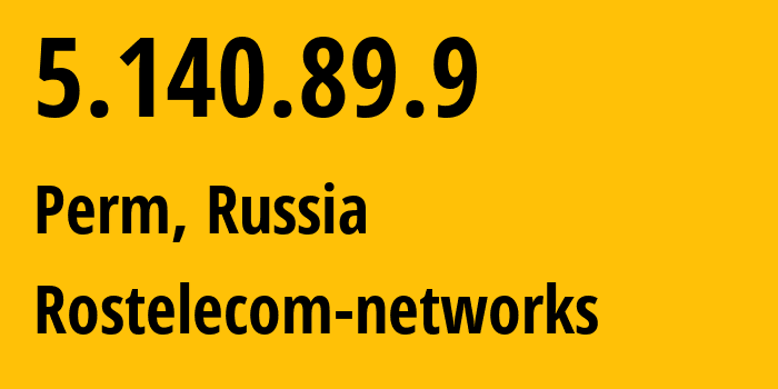 IP address 5.140.89.9 get location, coordinates on map, ISP provider AS12389 Rostelecom-networks // who is provider of ip address 5.140.89.9, whose IP address