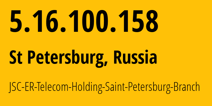 IP-адрес 5.16.100.158 (Санкт-Петербург, Санкт-Петербург, Россия) определить местоположение, координаты на карте, ISP провайдер AS51570 JSC-ER-Telecom-Holding // кто провайдер айпи-адреса 5.16.100.158