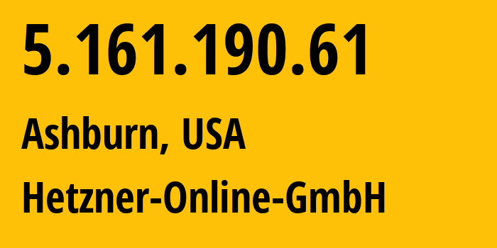 IP-адрес 5.161.190.61 (Ашберн, Вирджиния, США) определить местоположение, координаты на карте, ISP провайдер AS213230 Hetzner-Online-GmbH // кто провайдер айпи-адреса 5.161.190.61