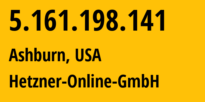 IP address 5.161.198.141 (Ashburn, Virginia, USA) get location, coordinates on map, ISP provider AS213230 Hetzner-Online-GmbH // who is provider of ip address 5.161.198.141, whose IP address