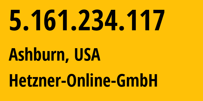 IP address 5.161.234.117 (Ashburn, Virginia, USA) get location, coordinates on map, ISP provider AS213230 Hetzner-Online-GmbH // who is provider of ip address 5.161.234.117, whose IP address