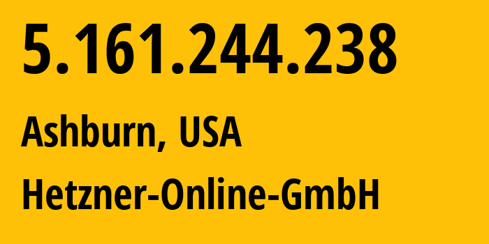 IP address 5.161.244.238 get location, coordinates on map, ISP provider AS213230 Hetzner-Online-GmbH // who is provider of ip address 5.161.244.238, whose IP address