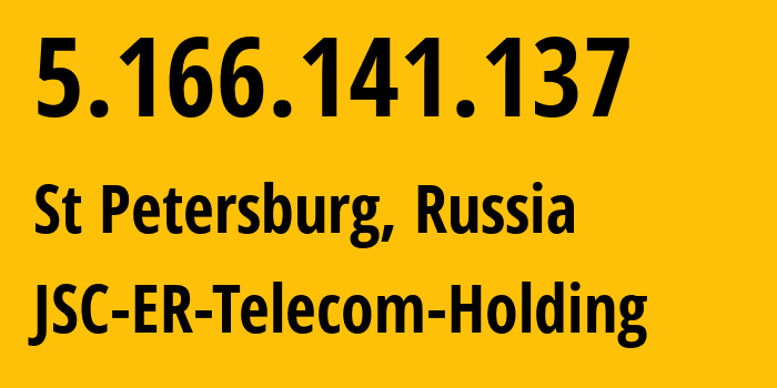 IP address 5.166.141.137 (St Petersburg, St.-Petersburg, Russia) get location, coordinates on map, ISP provider AS51570 JSC-ER-Telecom-Holding // who is provider of ip address 5.166.141.137, whose IP address