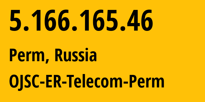 IP-адрес 5.166.165.46 (Пермь, Пермский край, Россия) определить местоположение, координаты на карте, ISP провайдер AS12768 OJSC-ER-Telecom-Perm // кто провайдер айпи-адреса 5.166.165.46
