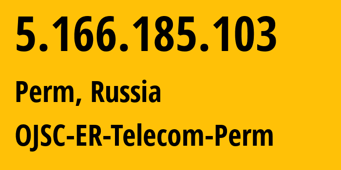 IP-адрес 5.166.185.103 (Пермь, Пермский край, Россия) определить местоположение, координаты на карте, ISP провайдер AS12768 OJSC-ER-Telecom-Perm // кто провайдер айпи-адреса 5.166.185.103