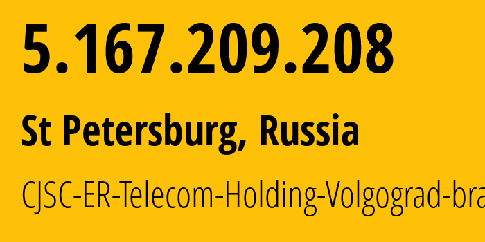 IP-адрес 5.167.209.208 (Санкт-Петербург, Санкт-Петербург, Россия) определить местоположение, координаты на карте, ISP провайдер AS51570 CJSC-ER-Telecom-Holding-Volgograd-branch // кто провайдер айпи-адреса 5.167.209.208