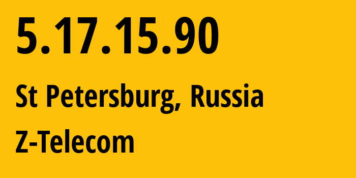 IP-адрес 5.17.15.90 (Санкт-Петербург, Санкт-Петербург, Россия) определить местоположение, координаты на карте, ISP провайдер AS41733 Z-Telecom // кто провайдер айпи-адреса 5.17.15.90