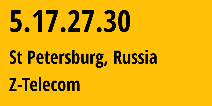 IP-адрес 5.17.27.30 (Санкт-Петербург, Санкт-Петербург, Россия) определить местоположение, координаты на карте, ISP провайдер AS41733 Z-Telecom // кто провайдер айпи-адреса 5.17.27.30