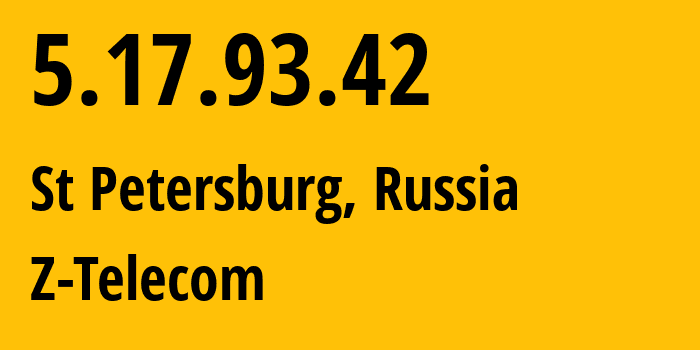 IP-адрес 5.17.93.42 (Санкт-Петербург, Санкт-Петербург, Россия) определить местоположение, координаты на карте, ISP провайдер AS41733 Z-Telecom // кто провайдер айпи-адреса 5.17.93.42