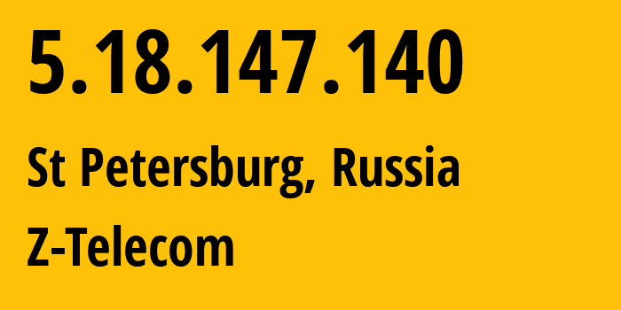 IP-адрес 5.18.147.140 (Санкт-Петербург, Санкт-Петербург, Россия) определить местоположение, координаты на карте, ISP провайдер AS41733 Z-Telecom // кто провайдер айпи-адреса 5.18.147.140