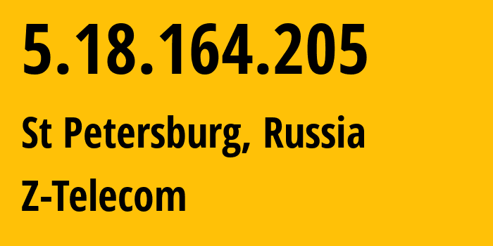 IP address 5.18.164.205 (St Petersburg, St.-Petersburg, Russia) get location, coordinates on map, ISP provider AS41733 Z-Telecom // who is provider of ip address 5.18.164.205, whose IP address