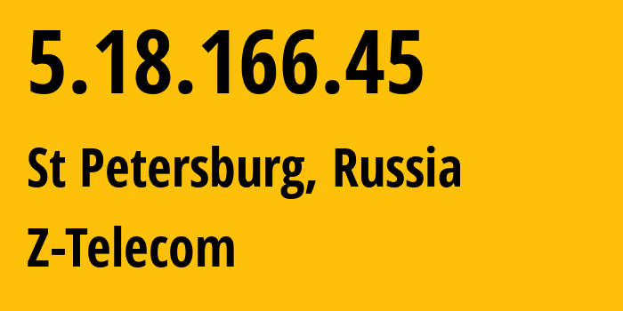 IP-адрес 5.18.166.45 (Санкт-Петербург, Санкт-Петербург, Россия) определить местоположение, координаты на карте, ISP провайдер AS41733 Z-Telecom // кто провайдер айпи-адреса 5.18.166.45