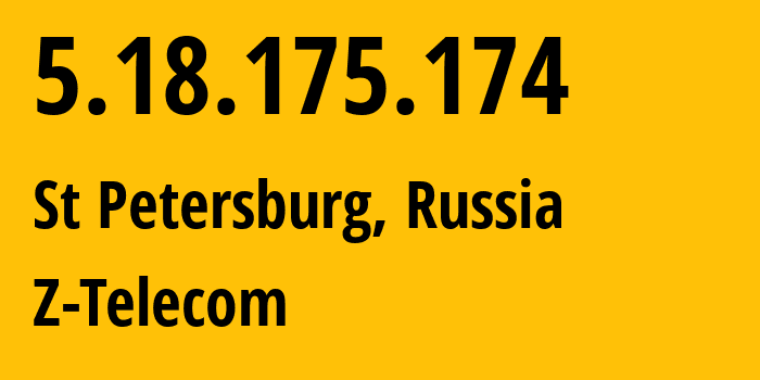 IP-адрес 5.18.175.174 (Санкт-Петербург, Санкт-Петербург, Россия) определить местоположение, координаты на карте, ISP провайдер AS41733 Z-Telecom // кто провайдер айпи-адреса 5.18.175.174