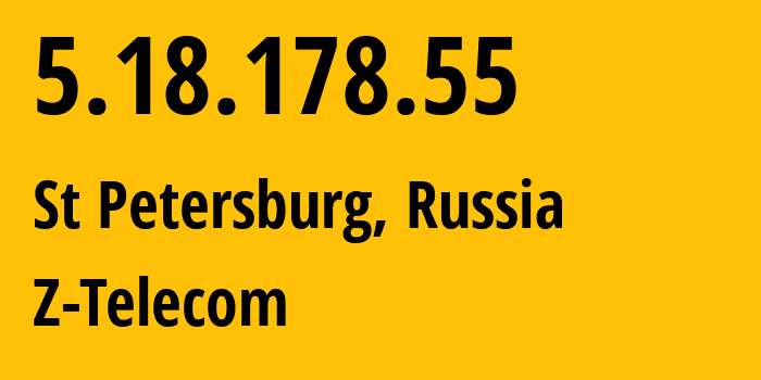 IP-адрес 5.18.178.55 (Санкт-Петербург, Санкт-Петербург, Россия) определить местоположение, координаты на карте, ISP провайдер AS41733 Z-Telecom // кто провайдер айпи-адреса 5.18.178.55